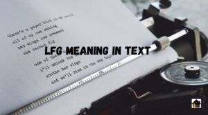 LFG Meaning In Text